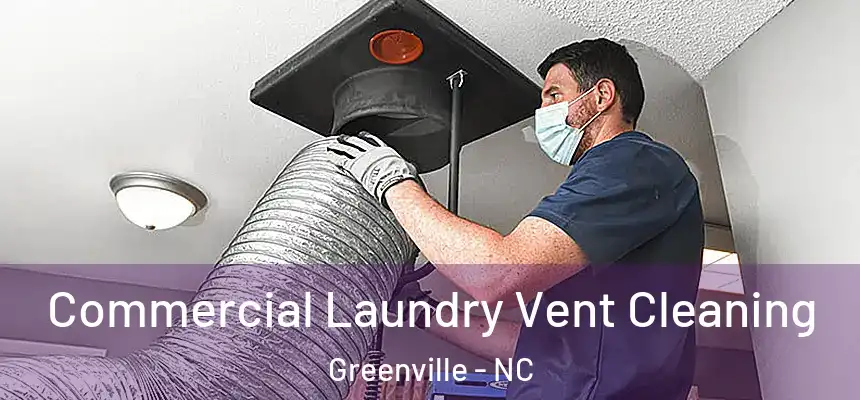 Commercial Laundry Vent Cleaning Greenville - NC